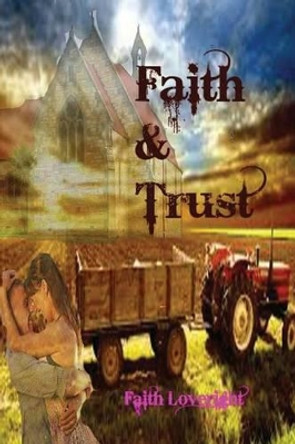 Faith & Trust by Faith Loveright 9781497364615