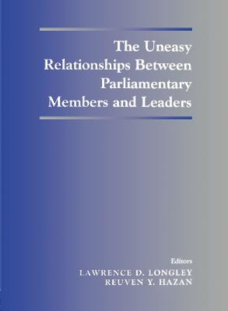 The Uneasy Relationships Between Parliamentary Members and Leaders by Reuven Y. Hazan