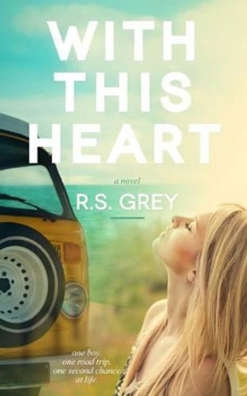 With This Heart by R S Grey 9781497455641