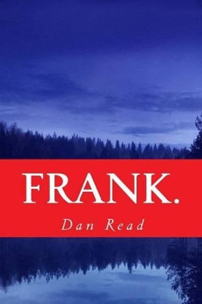 Frank. by Dan Read 9781497508545