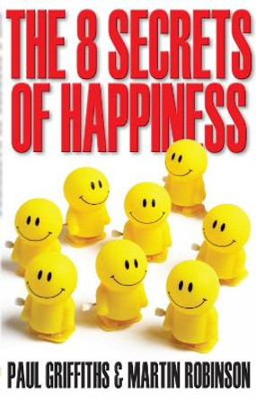 The 8 Secrets of Happiness by Martin Robinson