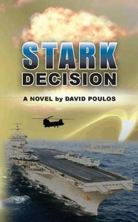 Stark Decision by David Poulos 9781492961222