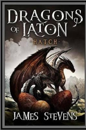 Hatch by James Stevens 9781493595747