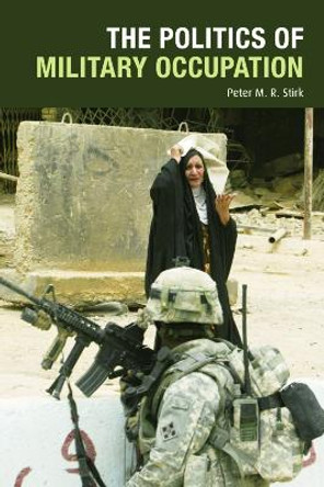 The Politics of Military Occupation by Peter Stirk