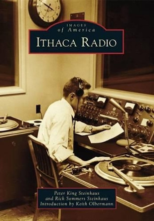 Ithaca Radio by Peter King Steinhaus 9781467121866