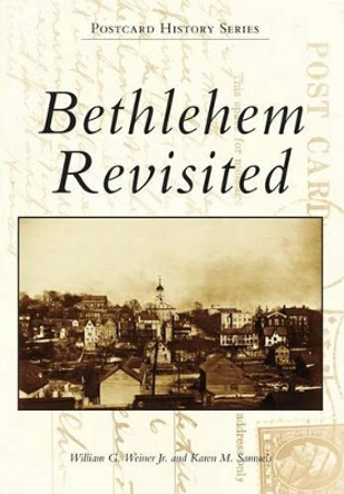 Bethlehem Revisited by William G., Jr. Weiner 9781467122399