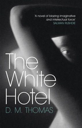 The White Hotel: Shortlisted for the Booker Prize 1981 D M Thomas 9780753809259