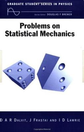 Problems on Statistical Mechanics by D. A. R. Dalvit