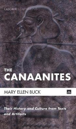 The Canaanites by Mary Ellen Buck 9781498243254