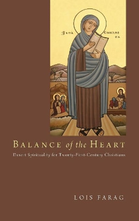 Balance of the Heart by Lois Farag 9781498211727