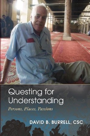 Questing for Understanding by David B Csc Burrell 9781498214490