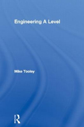 Engineering A Level by Mike Tooley