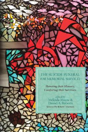 The Suicide Funeral (or Memorial Service) by Melinda Moore 9781498289603