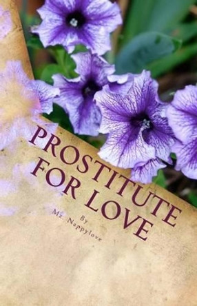 Prostitute for love by Nappylove 9781499193961