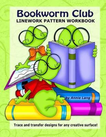 Bookworm Club: Linework Pattern Workbook by Annie Lang 9781499194296