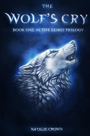 The Wolf's Cry by Natalie Crown 9781499200133