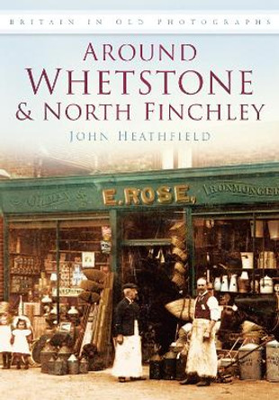 Whetstone & North Finchley by John Heathfield