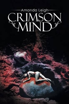 Crimson Mind by Amanda Leigh 9781499021707