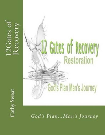 12Gates of Recovery by Cathy Sweat 9781499112467