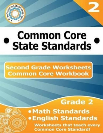 Second Grade Common Core Workbook: Worksheets by Corecommonstandards Com 9781499121483