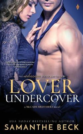 Lover Undercover by Samanthe Beck 9781499270716