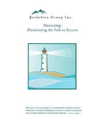 Mentoring: Illuminating the Path to Success by Brian Bliss 9781499351811