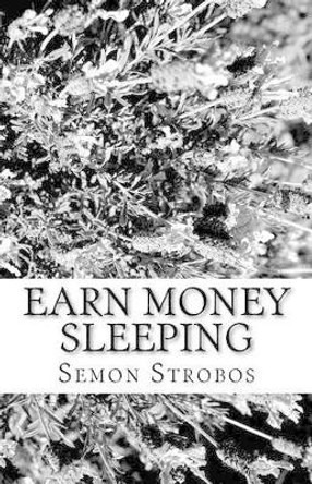 Earn Money Sleeping: ems by Semon G Strobos 9781499360097