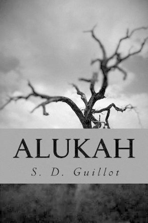 Alukah by S D Guillot 9781499380309