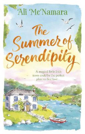 The Summer of Serendipity: The magical feel good perfect holiday read by Ali McNamara