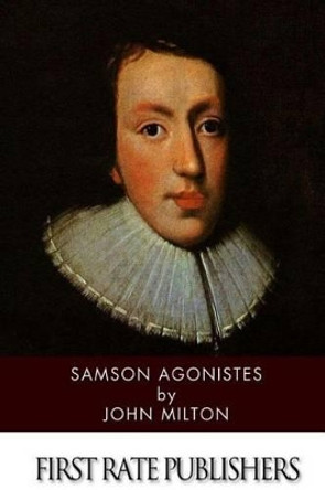 Samson Agonistes by Professor John Milton 9781499394597