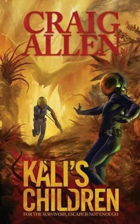 Kali's Children by Craig Allen 9781499588200