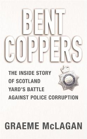 Bent Coppers by Graeme McLagan