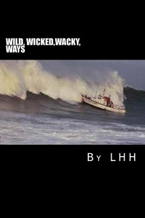 wild wicked wacky ways by Horowitz 9781499655766