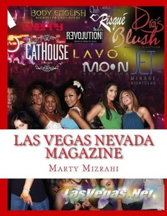 Las Vegas Nevada Magazine: November - December 2009 Color Edition by Marty Mizrahi 9781499784404