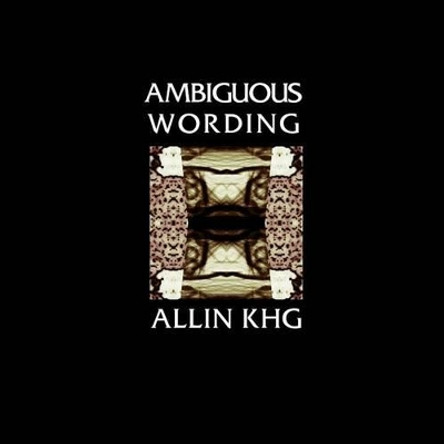 Ambiguous Wording by Allin Khg 9781500136512