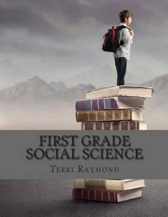 First Grade Social Science: (For Homeschool or Extra Practice) by Homeschool Brew 9781500191597