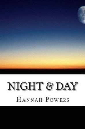 Night & Day by Hannah Powers 9781500359508