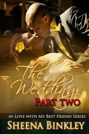 The Wedding, Part II by Sheena Binkley 9781500304553