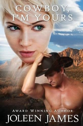 Cowboy, I'm Yours by Joleen James 9781500329716