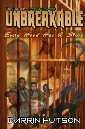 Unbreakable: The Sequel To A King And A nine by Darrin Thomas Hutson 9781500440749