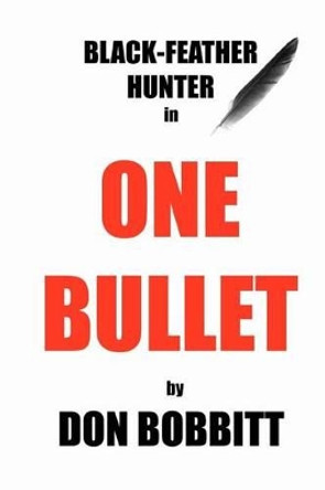 One Bullet by Helen W Bobbitt 9781477540619