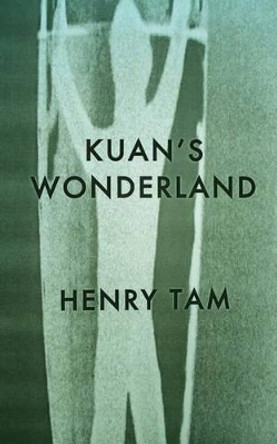 Kuan's Wonderland by Henry Tam 9781481032469