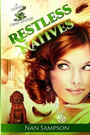 Restless Natives: An Ellie Gooden Mystery by Nan Sampson 9781500525675