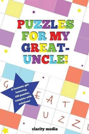 Puzzles For My Great-Uncle by Clarity Media 9781500531614