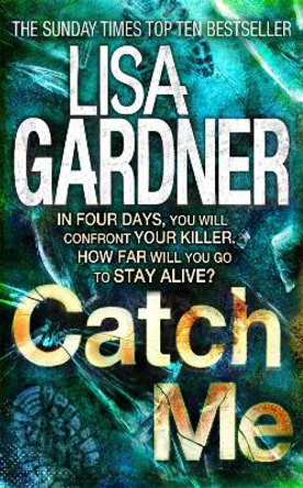 Catch Me (Detective D.D. Warren 6) by Lisa Gardner