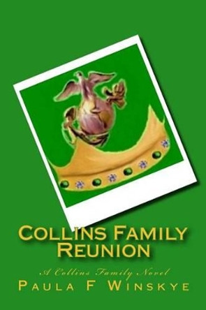 Collins Family Reunion: A Collins Family Novel by Paula F Winskye 9781492112969