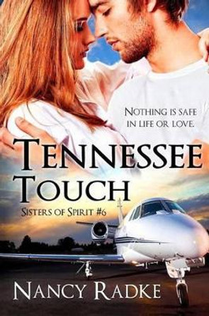 Tennessee Touch: (Sisters of Spirit #6) by Nancy L Radke 9781492184249