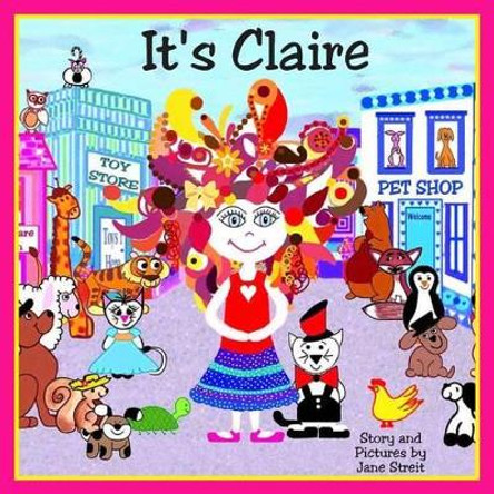 It's Claire by Jane Streit 9781492288503