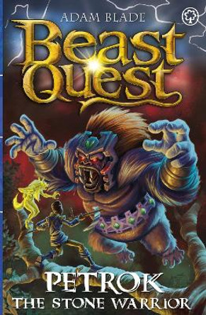 Beast Quest: Petrok the Stone Warrior: Series 31 Book 4 by Adam Blade 9781408371978