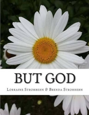 But God by Brenda Strohbehn 9781500787356